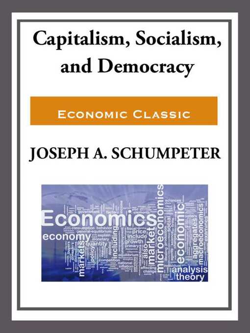 Title details for Capitalism, Socialism, and Democracy by Joseph Schumpeter - Available